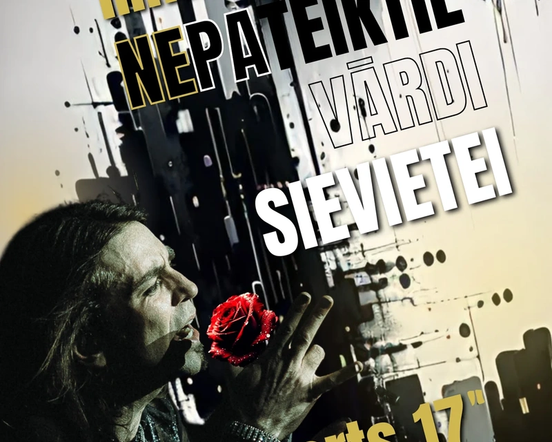 Koncerts "Nepateiktie Vārdi Sievietei" 9.martā